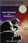 They Thought for ...
