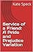Service of a Friend: A Prid...