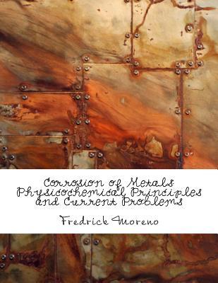 Corrosion of Metals: Physicochemical Principles and Current Problems