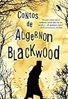 Contos de Algernon Blackwood by Algernon Blackwood