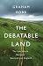 The Debatable Land: The Lost World Between Scotland and England