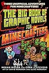 The Big Book of Graphic Novels for Minecrafters: Three Unofficial Adventures The Big Book of Graphic Novels for Minecrafters: Three Unofficial Adventures