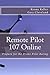 Remote Pilot 107 Online by Kenny Keller