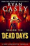 Dead Days: Season Ten (Dead Days #10)