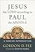 Jesus the Lord according to Paul the Apostle: A Concise Introduction