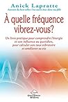 À quelle fréquence vibrez-vous ? (Développement personnel) (French Edition)