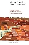 The New Zealand Land & Food Annual 2017: Volume 2