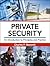 Private Security: An Introduction to Principles and Practice