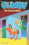 Gumby Graphic Novel Vol. 3: My Little Pokey