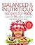 Balanced and nutritious recipes for kids.: Cookbook: 30 creative recipes for the health of your baby.