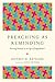 Preaching as Reminding: Stirring Memory in an Age of Forgetfulness