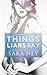 Things Liars Say (#ThreeLittleLies, #1)