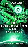 The Corporation Wars: Emergence