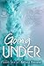 Going Under (Falling Forward Book 1)
