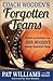 Coach Wooden's Forgotten Teams: Stories and Lessons from John Wooden's Summer Basketball Camps