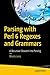 Parsing with Perl 6 Regexes and Grammars by Moritz Lenz