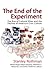 The End of the Experiment: The Rise of Cultural Elites and the Decline of America's Civic Culture