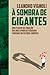 À sombra de gigantes by Leandro Vignoli