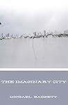 The Imaginary City by Michael Bazzett