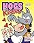 Hogs and Kisses: A Suburban...