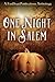 One Night in Salem by Amber Newberry One Night in Salem by Amber Newberry