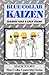Blue-Collar Kaizen: Leading Lean & Lean Teams (Blue-Collar Leadership Series)