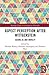 Aspect Perception after Wittgenstein: Seeing-As and Novelty (Routledge Studies in Contemporary Philosophy)
