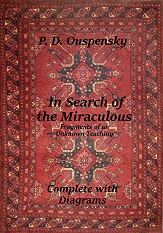 In Search of the Miraculous: Complete with Diagrams