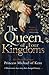 The Queen Of Four Kingdoms