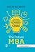 The Future MBA: 100 Ideas f...