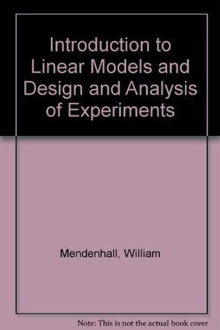 Introduction to Linear Models and Design and Analysis of Experiments (Hardcover)
