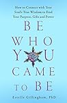 Be Who You Came T...