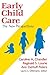 Early Child Care: The New P...