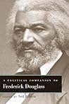 A Political Companion to Frederick Douglass (Political Companions Gr Am Au)
