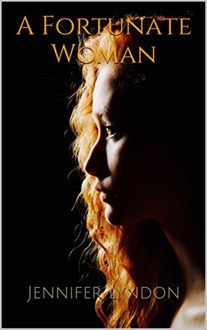 A Fortunate Woman (Fortune's Favor, #2)