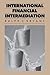 International Financial Int...