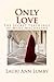 Only Love: The Secret Teach...