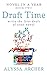 Draft Time: Write the First Draft of Your Novel (Novel in a Year Book 2)