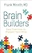 Brain Builders: Easy Exercises to Sharpen Your Mind