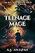 Teenage Mage by A.J.  Antony