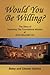 Would You Be Willing?: The ...