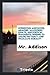 Interesting Anecdotes, Memoirs, Allegories, Essays, and Poeti... by Mr. Addison
