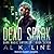Dead Spark (Dark Magic Enforcer, #7)
