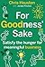 For Goodness' Sake: Satisfy the Hunger for Meaningful Business