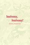 Insolvency, Insolvency! by Jeremy Hoevenaar Insolvency, Insolvency! by Jeremy Hoevenaar