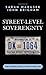 Street-Level Sovereignty: T...