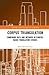Corpus Triangulation (Routledge Studies in Empirical Translation and Multilingual Communication)