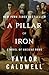 A Pillar of Iron by Taylor Caldwell