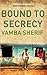 Bound to Secrecy
