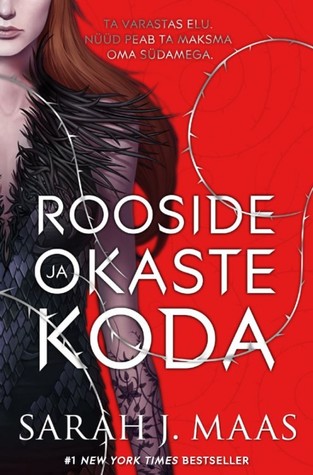 Rooside ja okaste koda (A Court of Thorns and Roses, #1)
